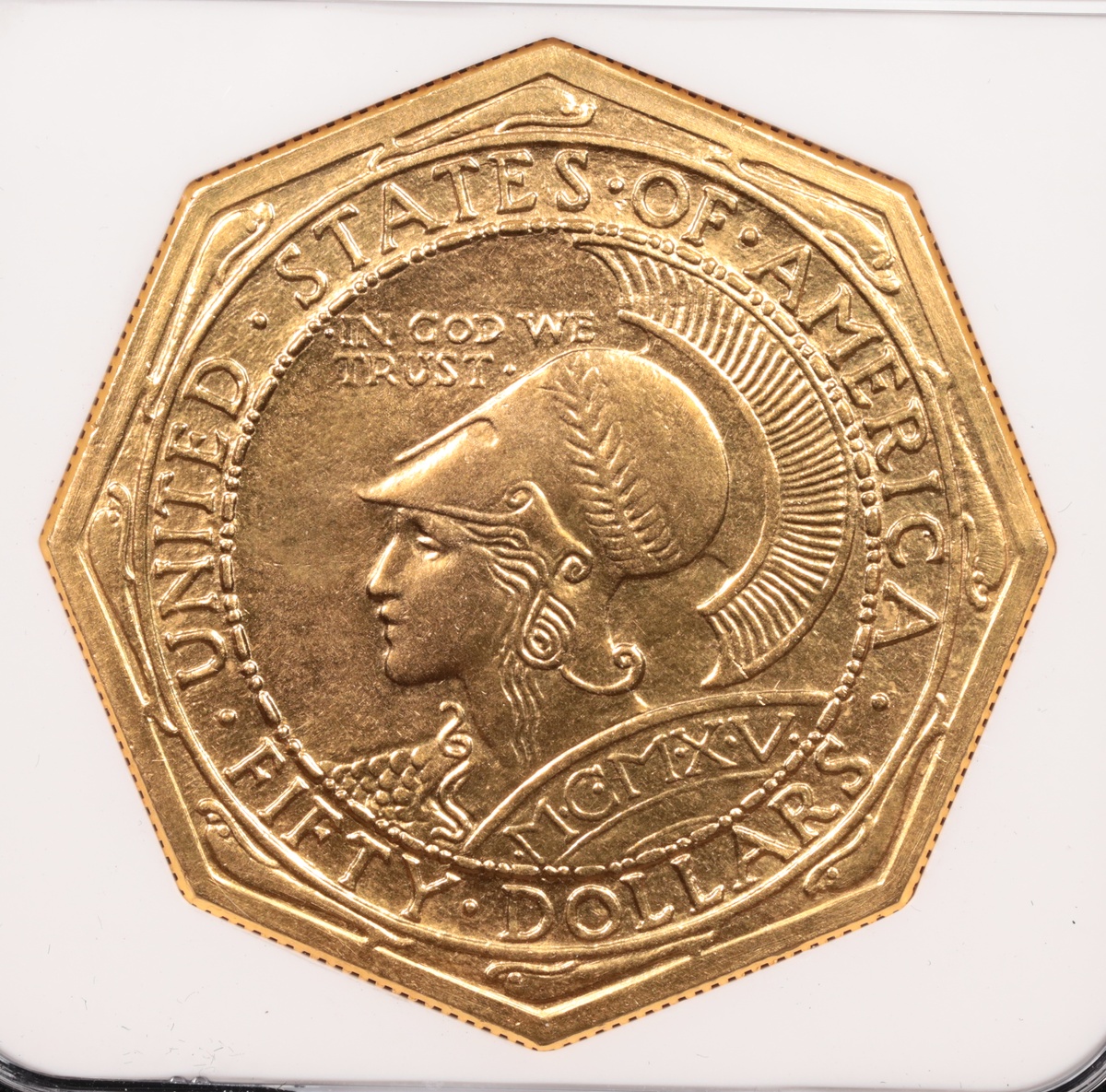 1915-S $50 Panama-Pacific Octagonal Gold CAC NGC MS-65 Obverse 1915-S $50 Panama-Pacific Octagonal Gold CAC NGC MS-65 Obverse