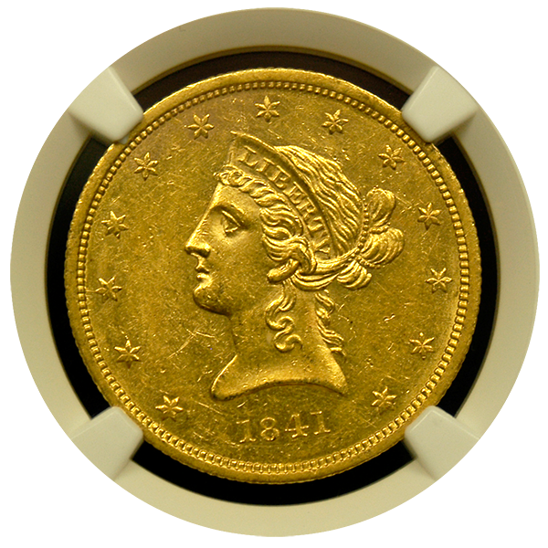 1841 $10 Liberty Gold NGC AU-58 Bass Obverse 1841 $10 Liberty Gold NGC AU-58 Bass Obverse