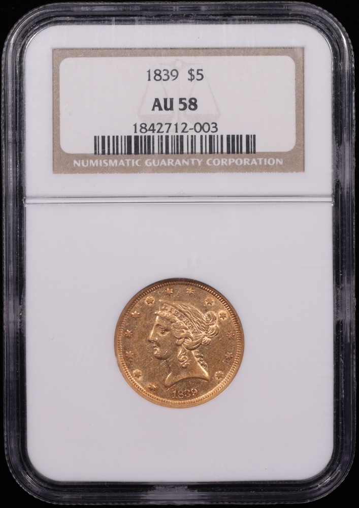 1839 $5 Liberty Gold NGC AU-58 Obverse in Holder 1839 $5 Liberty Gold NGC AU-58 Obverse in Holder
