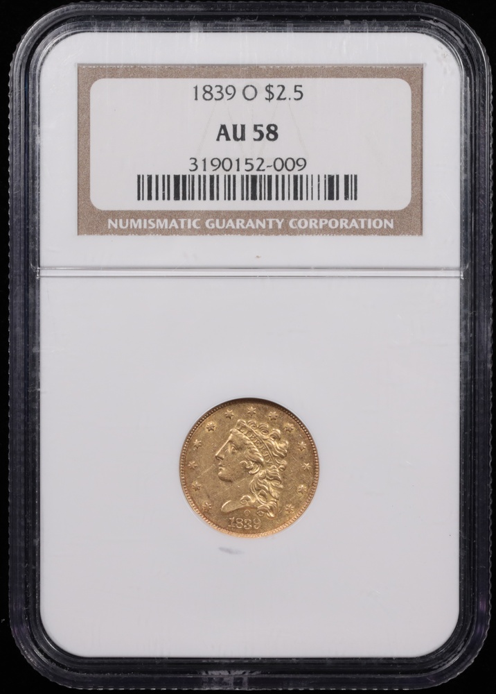 1839-O $2.50 Liberty Gold NGC AU-58 Obverse in Holder 1839-O $2.50 Liberty Gold NGC AU-58 Obverse in Holder
