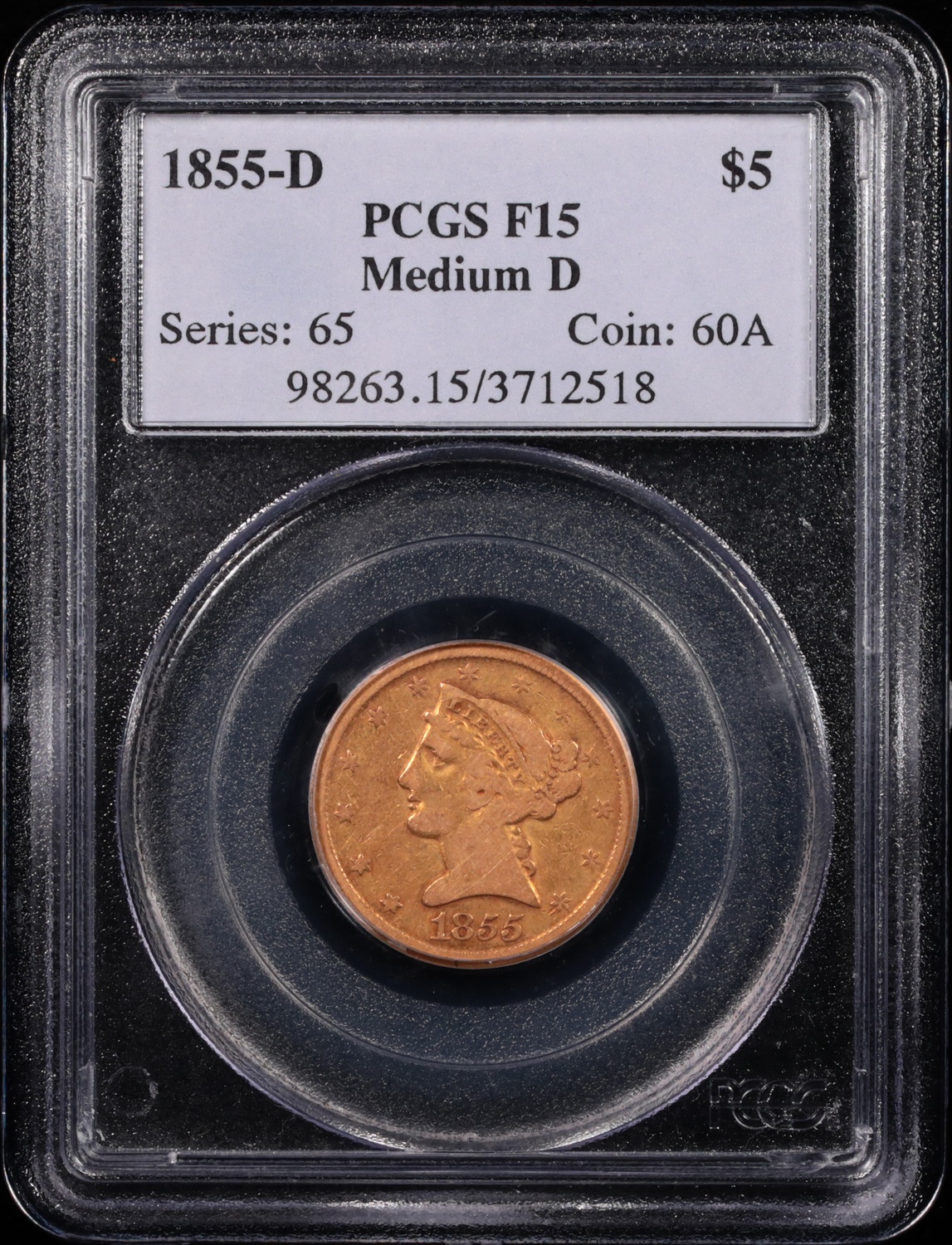 1855-D $5 Liberty Gold Medium D PCGS F-15 Obverse in Holder 1855-D $5 Liberty Gold Medium D PCGS F-15 Obverse in Holder