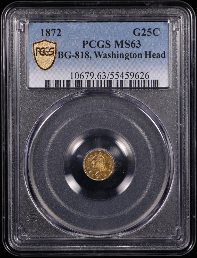 1872 California Gold G25c Washington Head PCGS (BG-818) MS-63