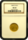 1840-O $2.5 Dollar Liberty | NGC | MS-60