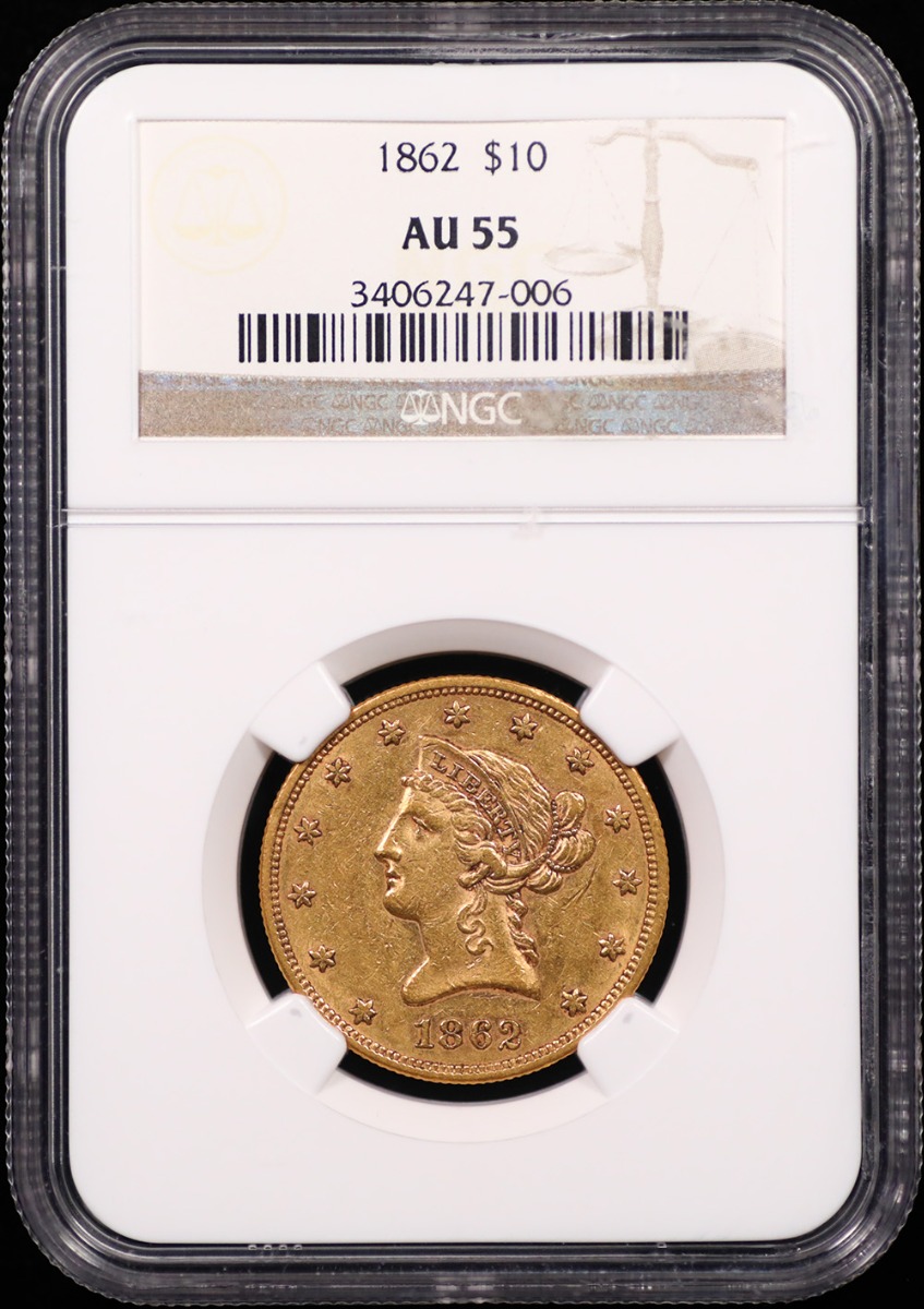 1862 $10 Liberty Gold NGC AU-55 1862 $10 Liberty Gold NGC AU-55