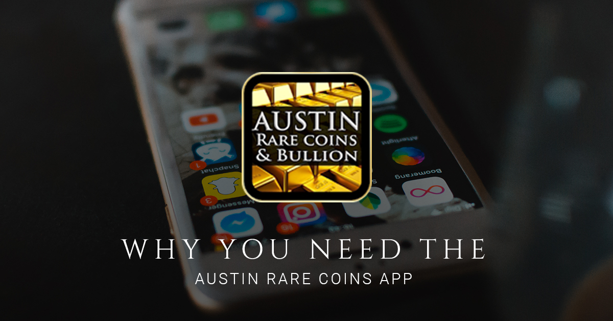 Why You Need the Austin Rare Coins App