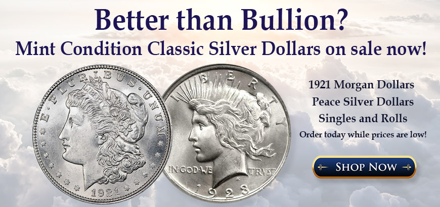 Silver Dollars | Morgan Silver Dollars |  Peace Silver Dollars